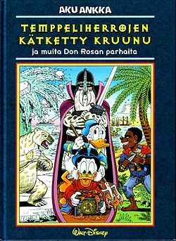 Temppeliherrojen kätketty kruunu ja muita Don Rosan parhaita by Don Rosa