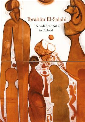 Ibrahim El-Salahi: A Sudanese Artist in Oxford by Lena Fritsch
