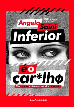 Inferior é o Caralho by Angela Saini