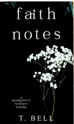 Faith Notes by T. Bell