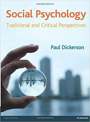 Social Psychology: Traditional and Critical Perspectives by Paul Dickerson