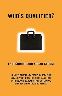 Who's Qualified? by Lani Guinier, Susan Sturm