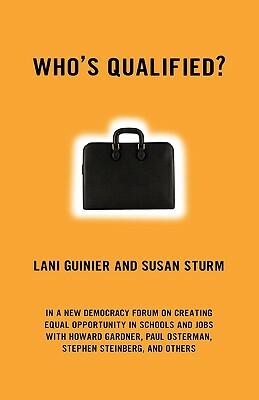 Who's Qualified? by Lani Guinier, Susan Sturm