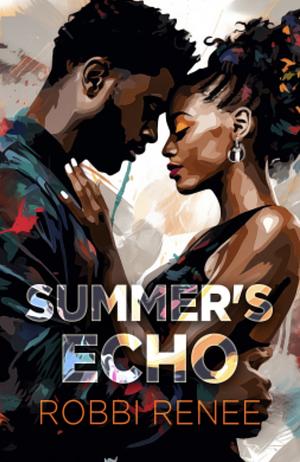 Summer's Echo by Robbi Renee