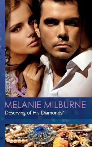 Deserving of His Diamonds? by Melanie Milburne