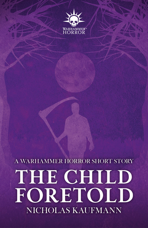 The Child Foretold by Nicholas Kaufmann