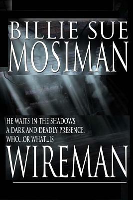 Wireman: A Novel of Suspense by Billie Sue Mosiman