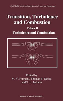 Transition, Turbulence and Combustion: Volume II: Turbulence and Combustion by 