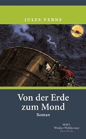 Von der Erde zum Mond - Direktflug in 97 Stunden 20 Minuten by Jules Verne