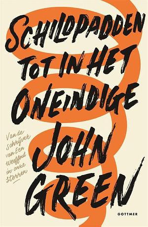 Schildpadden Tot in Het Oneindige by John Green