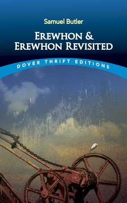 Erewhon and Erewhon Revisited by Samuel Butler