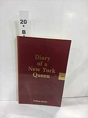 Diary of a New York Queen by William Barber