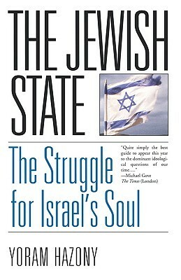 The Jewish State: The Struggle for Israel's Soul by Yoram Hazony