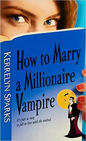 How to Marry a Millionaire Vampire - Sang Vampire Jutawan by Kerrelyn Sparks