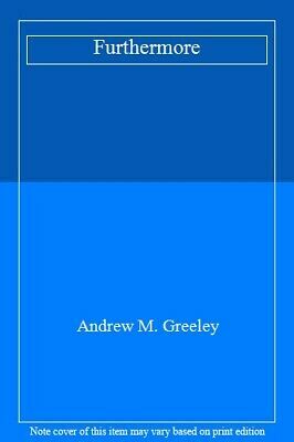 Furthermore!: Memories of a Parish Priest by Andrew M. Greeley