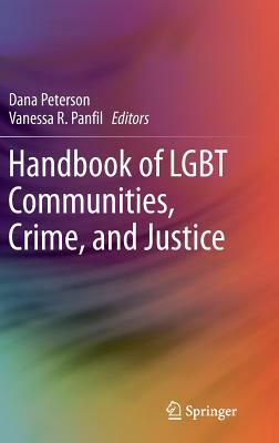 Handbook of Lgbt Communities, Crime, and Justice by 