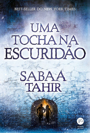 Uma Tocha Na Escuridão by Sabaa Tahir