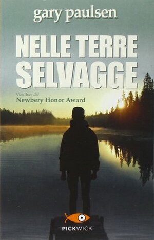 Nelle terre selvagge by Gary Paulsen