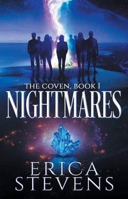 Nightmares (The Coven, Book 1) by Erica Stevens