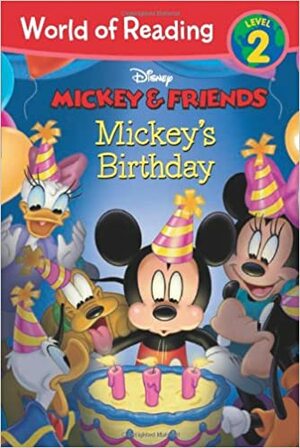 Mickey's Birthday (Mickey & Friends: World of Reading, Level 2) by Laura Driscoll