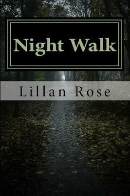 Night Walk by Lillan Rose