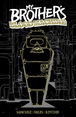 My Brother's Blood Machine by Claudio Sanchez, Steve Niles