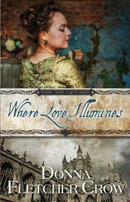 Where Love Illumines by Donna Fletcher Crow