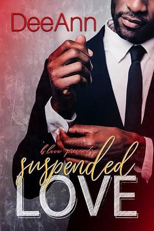 Suspended Love by DeeAnn, DeeAnn