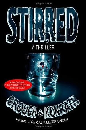 Stirred by Blake Crouch, J.A. Konrath