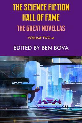 The Science Fiction Hall of Fame Volume Two-A: The Great Novellas by Poul Anderson, Robert A. Heinlein
