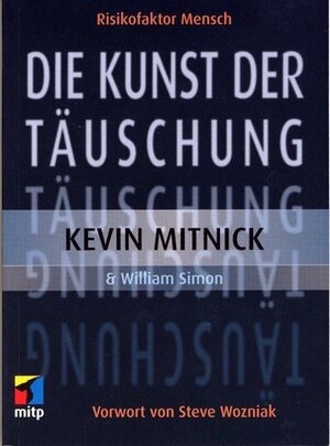 Die Kunst Der Täuschung by William L. Simon, Kevin D. Mitnick