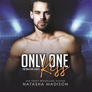 Only One Kiss by Natasha Madison