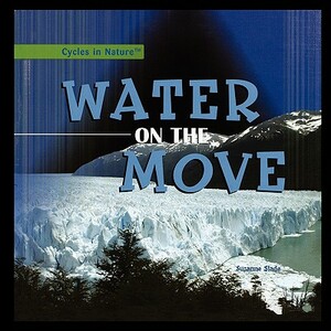 Water on the Move by Suzanne Slade
