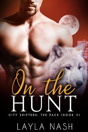 On the Hunt by Layla Nash
