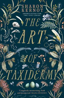 The Art of Taxidermy by Sharon Kernot