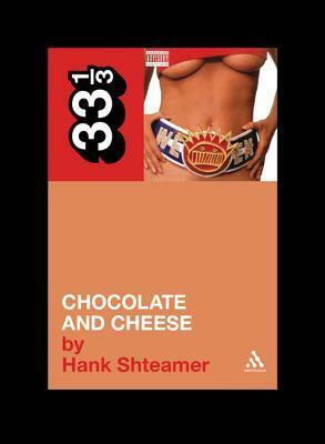 Chocolate and Cheese by Hank Shteamer