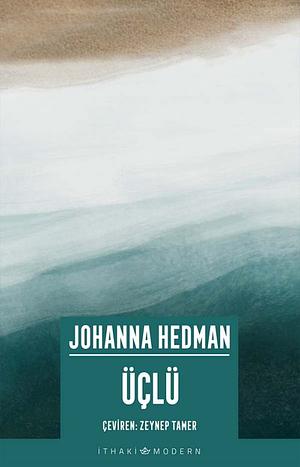 Üçlü by Johanna Hedman