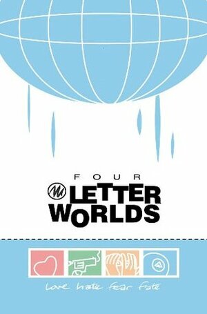 Four Letter Worlds by John Bernales, Jamie McKelvie, Jim Mahfood, Scott Morse, Steve Lieber, Jamie S. Rich, B. Clay Moore, Jay Faerber, Mike Norton, Eric Stephenson, Joe Casey, Chynna Clugston Flores, Phil Hester, Steve Griffen, Jeff Parker, J. Torres, Mike Hawthorne, Andi Watson, Matt Fraction, Antony Johnston, Mark Ricketts