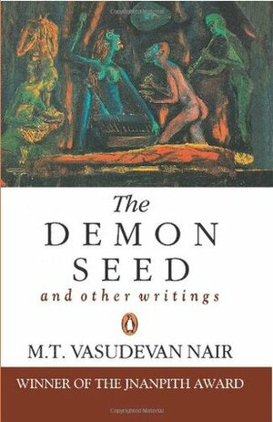 The Demon Seed and Other Writings by M.T. Vasudevan Nair