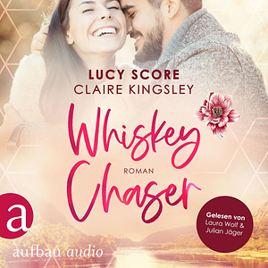 Whiskey Chaser: Bootleg Springs 1 by Claire Kingsley, Lucy Score