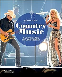 Country Music: A Cultural and Stylistic History by Jocelyn R. Neal