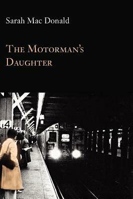 The Motorman's Daughter by Sarah Macdonald