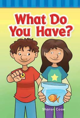 What Do You Have? (Short Vowel Rimes) by Sharon Coan