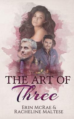 The Art of Three by Racheline Maltese, Erin McRae