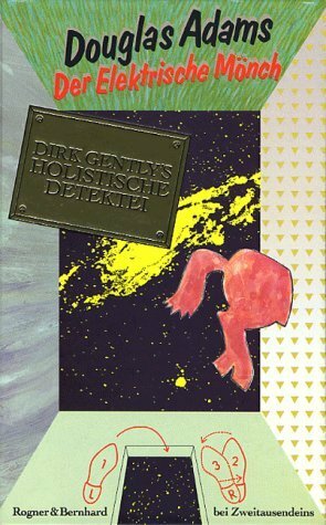 Der elektrische Mönch: Dirk Gently's holistische Detektei by Douglas Adams