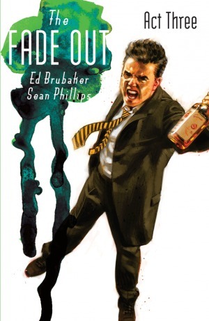 The Fade Out: Act Three by Ed Brubaker