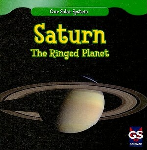 Saturn: The Ringed Planet by Daisy Allyn