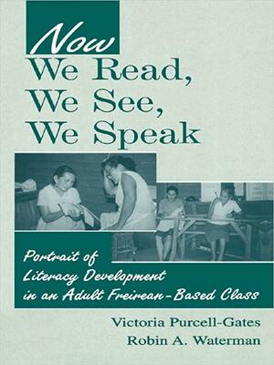 Now We Read We See We Speak by Victoria Purcell-Gates