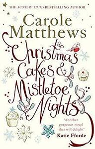 Christmas Cakes and Mistletoe Nights by Carole Matthews