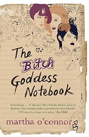 The Bitch Goddess Notebook by Martha O'Connor